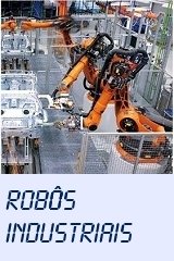 Robôs Industriais